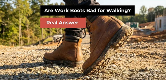 Are Work Boots Bad for Walking? Real Answer | Mason