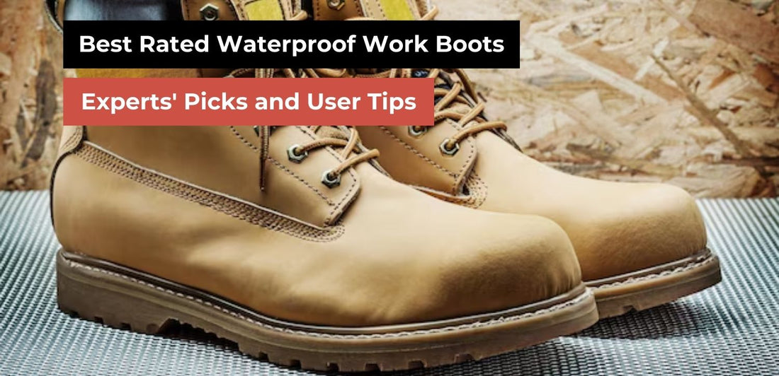 Best Rated Waterproof Work Boots – Expert Picks