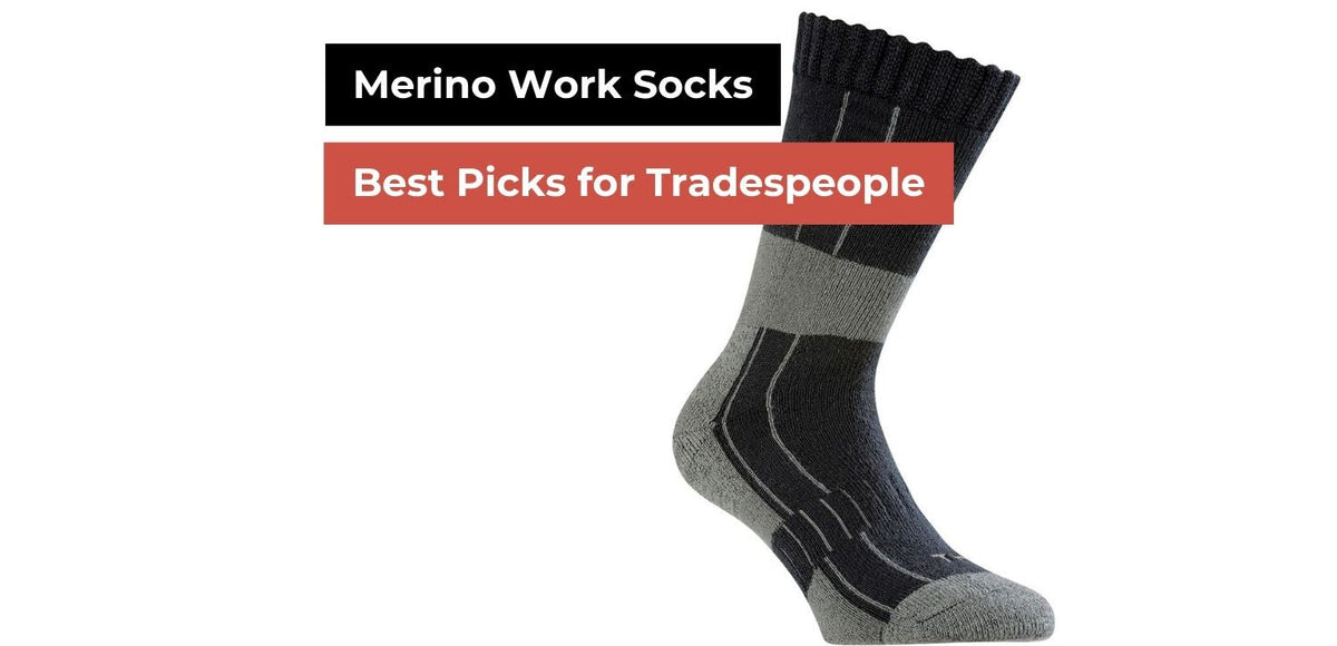 Merino Work Socks: Best Picks for Tradespeople