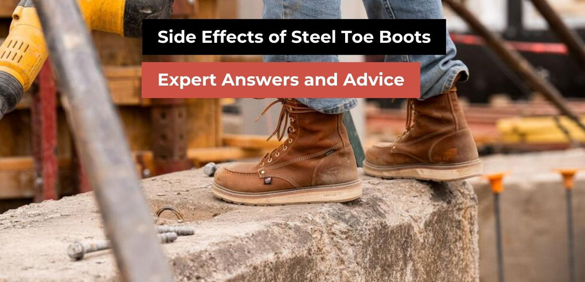 Side Effects of Steel Toe Boots: Full Guide | Mason