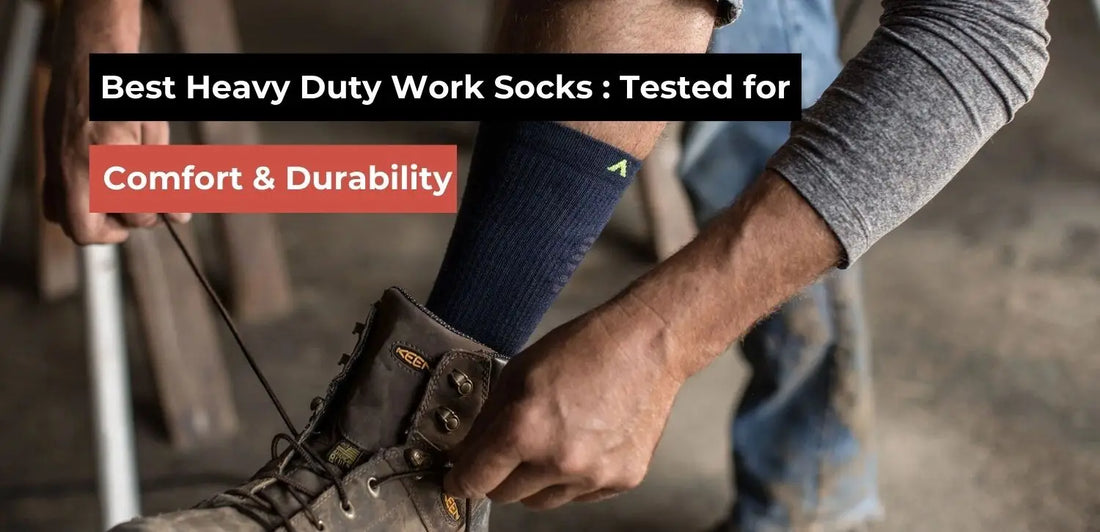 Best Heavy Duty Work Socks: Tested for Comfort & Durability