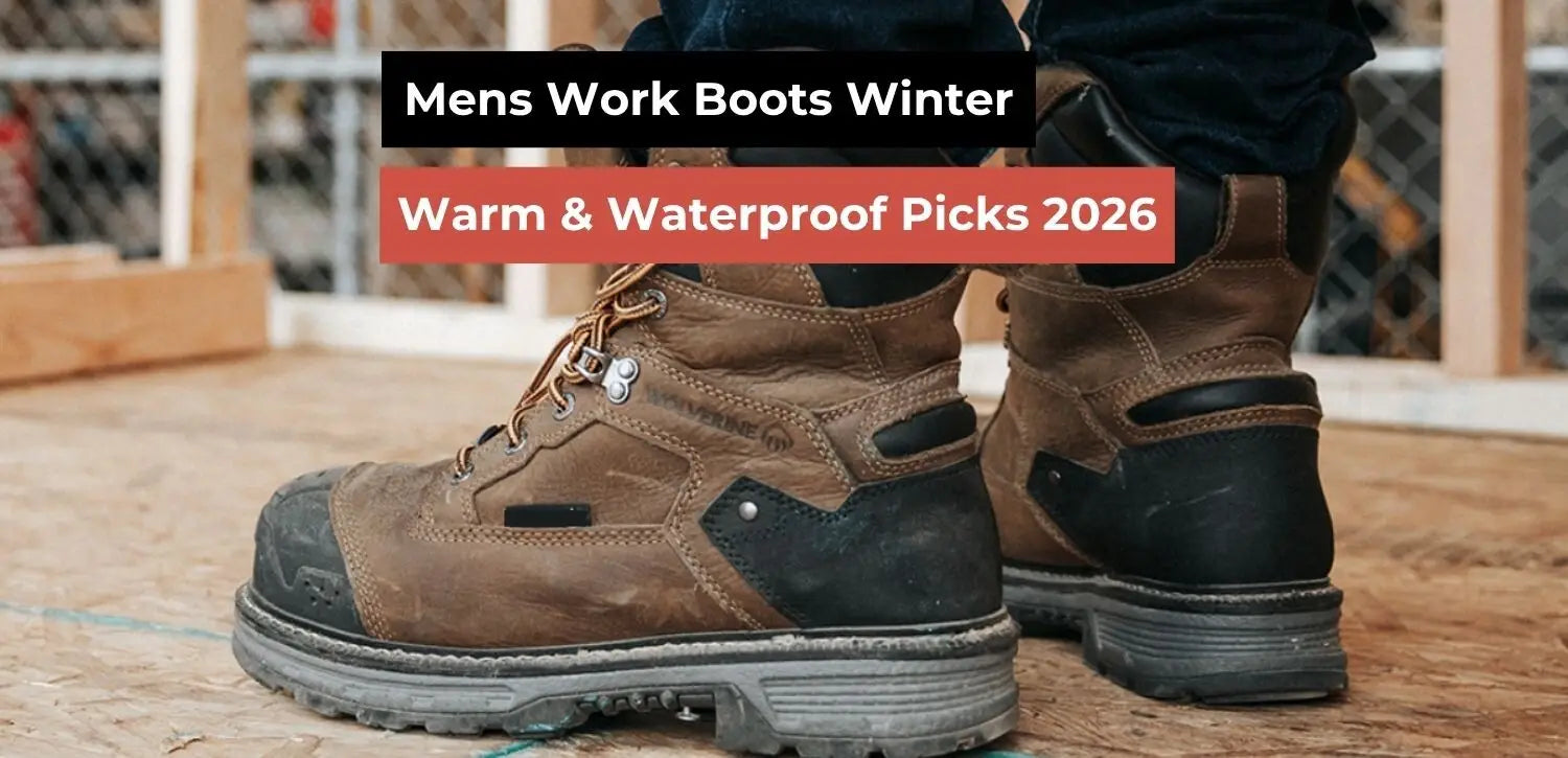 Mens Work Boots Winter – Warm & Waterproof Picks 2026