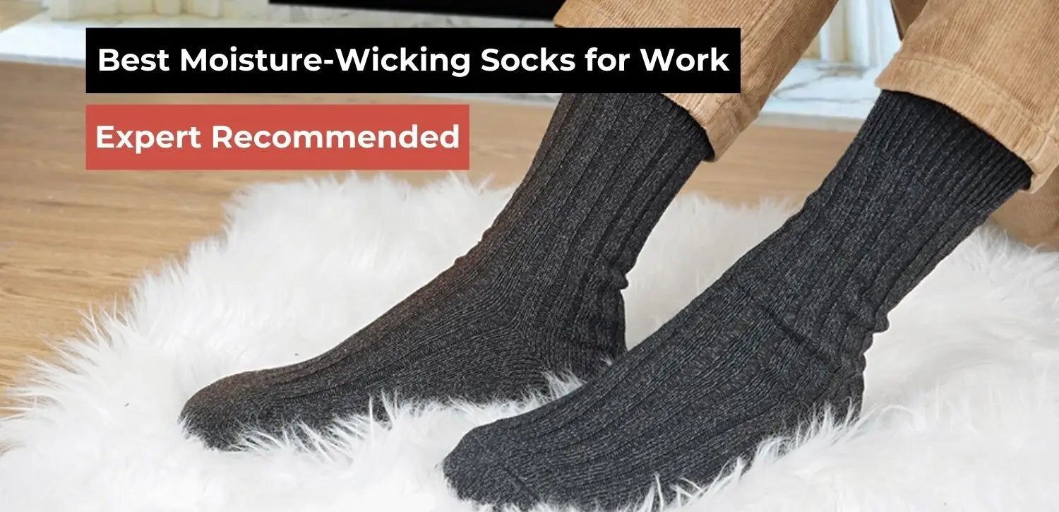 Best Moisture-Wicking Socks for Work–Expert Recommended