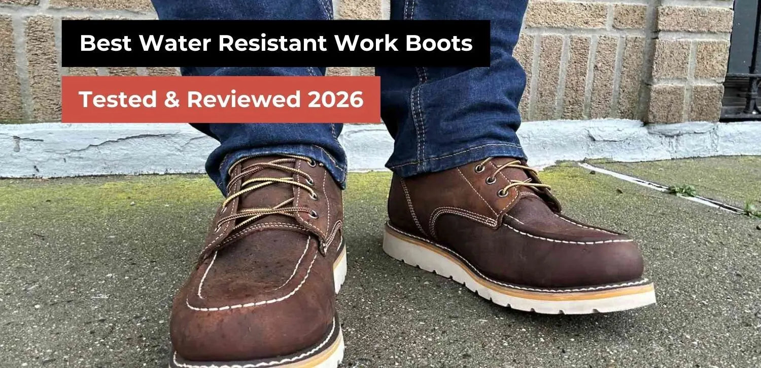 Best Water Resistant Work Boots: Tested & Reviewed 2026
