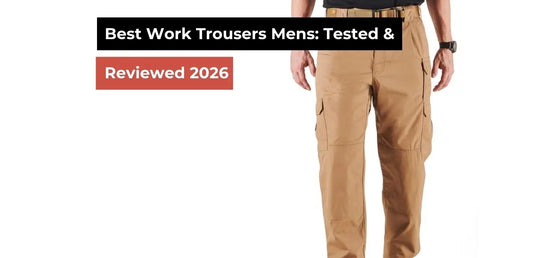 Best Work Trousers Mens: Tested & Reviewed 2026
