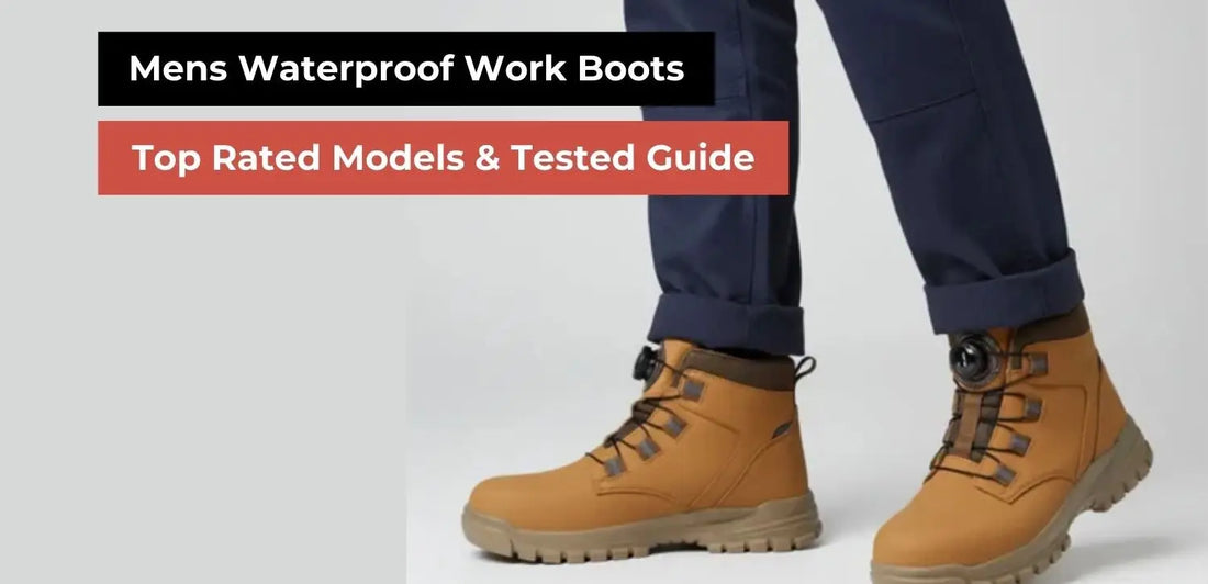 Mens Waterproof Work Boots – Top Rated Models & Tested Guide